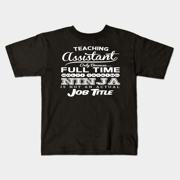Teacher Assistant Kids T-Shirt by divawaddle